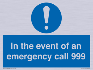 In the event of an emergency call 999